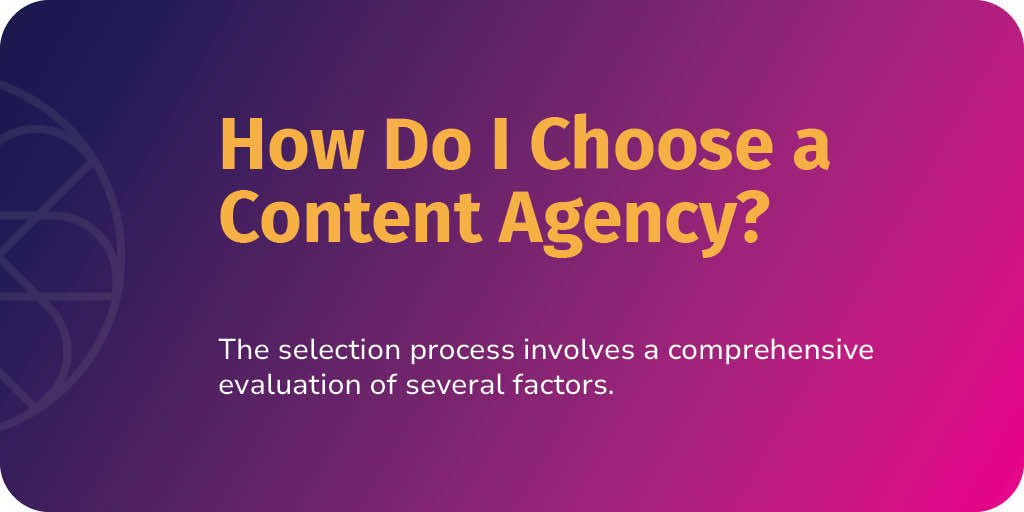 How Do I Choose a Content Agency?